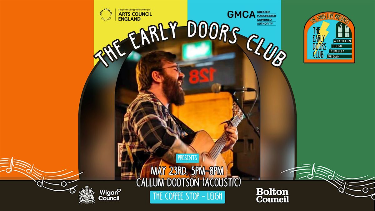 The Early Doors Club - The Coffee Stop w/ Callum Dootson (Acoustic), 23 May | Event in Leigh | AllEvents