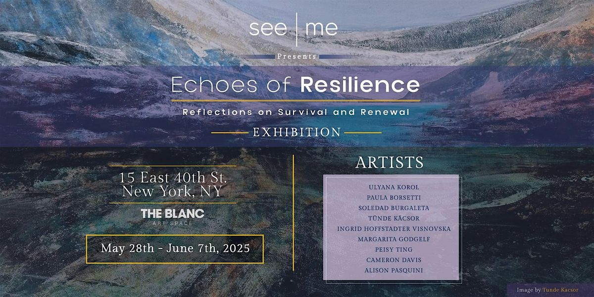 Echoes of Resilience - Art Exhibition by See|Me, 28 May | Event in New York | AllEvents
