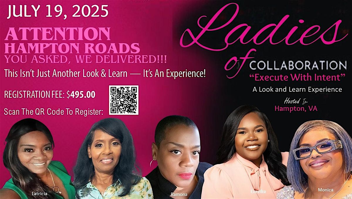 LADIES OF COLLABORATION "Execute With Intent"         A Hands-On Experience, 19 July | Event in Hampton