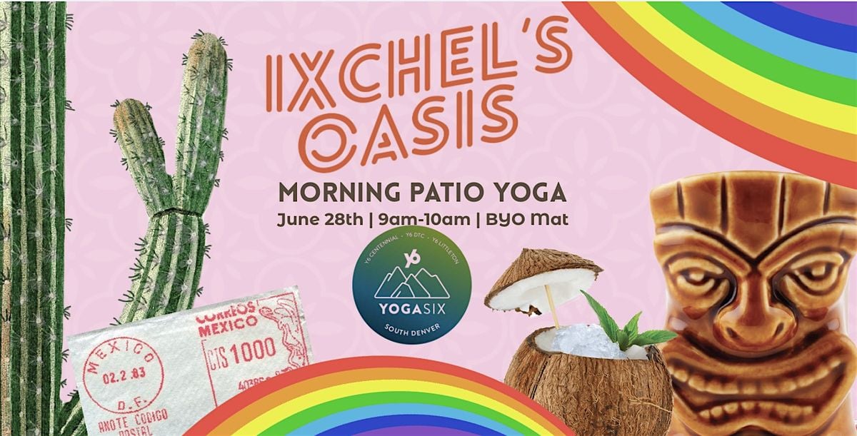 Sun Salutations & Sips at Ixchel's Oasis- Patio Yoga with YogaSix, 28 June | Event in Centennial | AllEvents