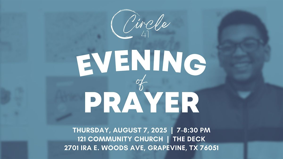 Circle 41 - Evening of Prayer, 7 August | Event in Grapevine | AllEvents