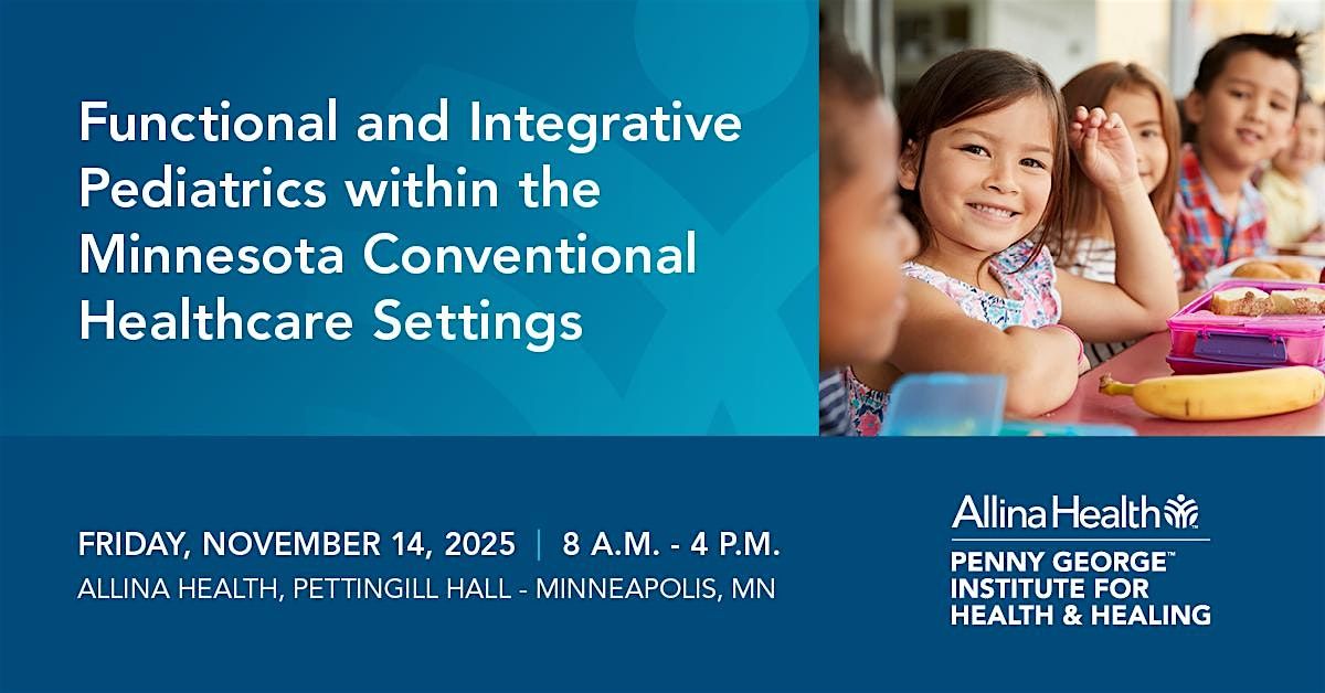 Functional & Integrative Peds within the MN Conventional Healthcare Setting, 14 November | Event in Minneapolis