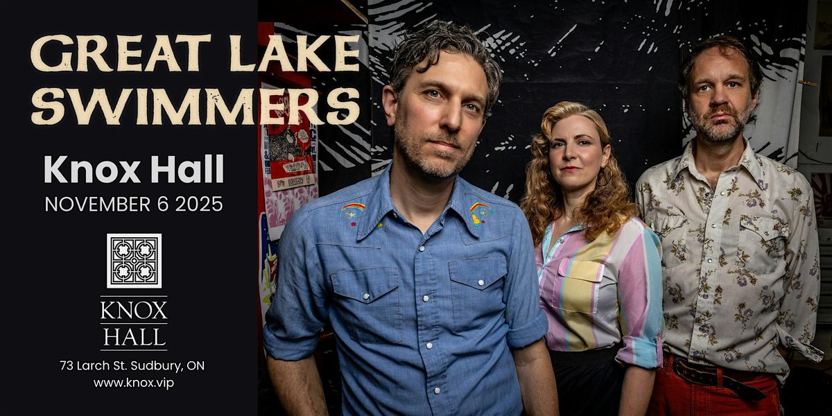 GREAT LAKE SWIMMERS - LIVE at Knox Hall, 6 November | Event in Greater Sudbury | AllEvents