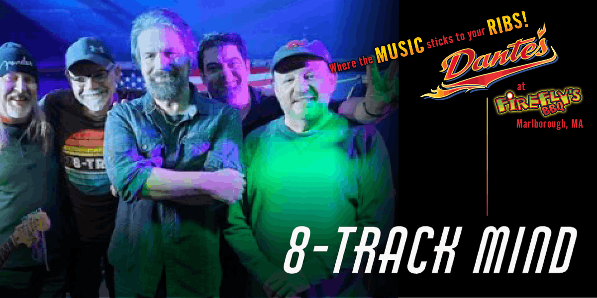8-Track Mind in Dante's at Firefly's, 16 May | Event in Marlborough | AllEvents