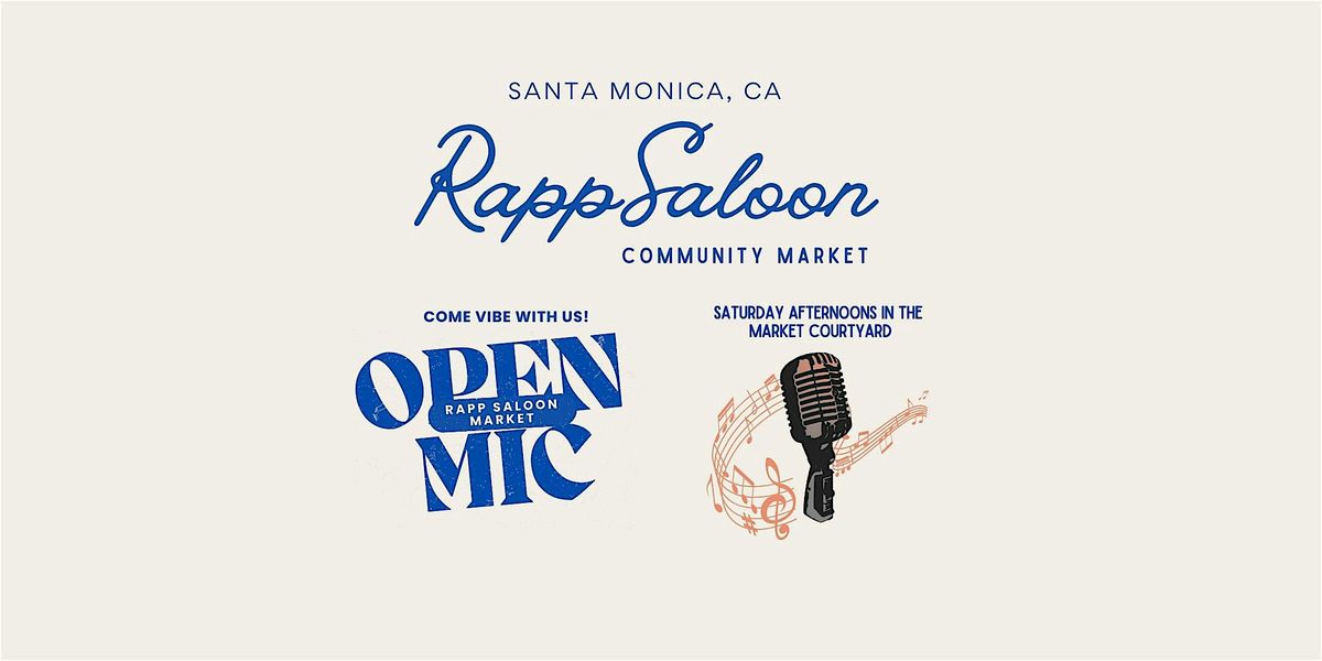 Open Mic Afternoons @ The Rapp Saloon Community Market Courtyard | Event in Santa Monica | AllEvents