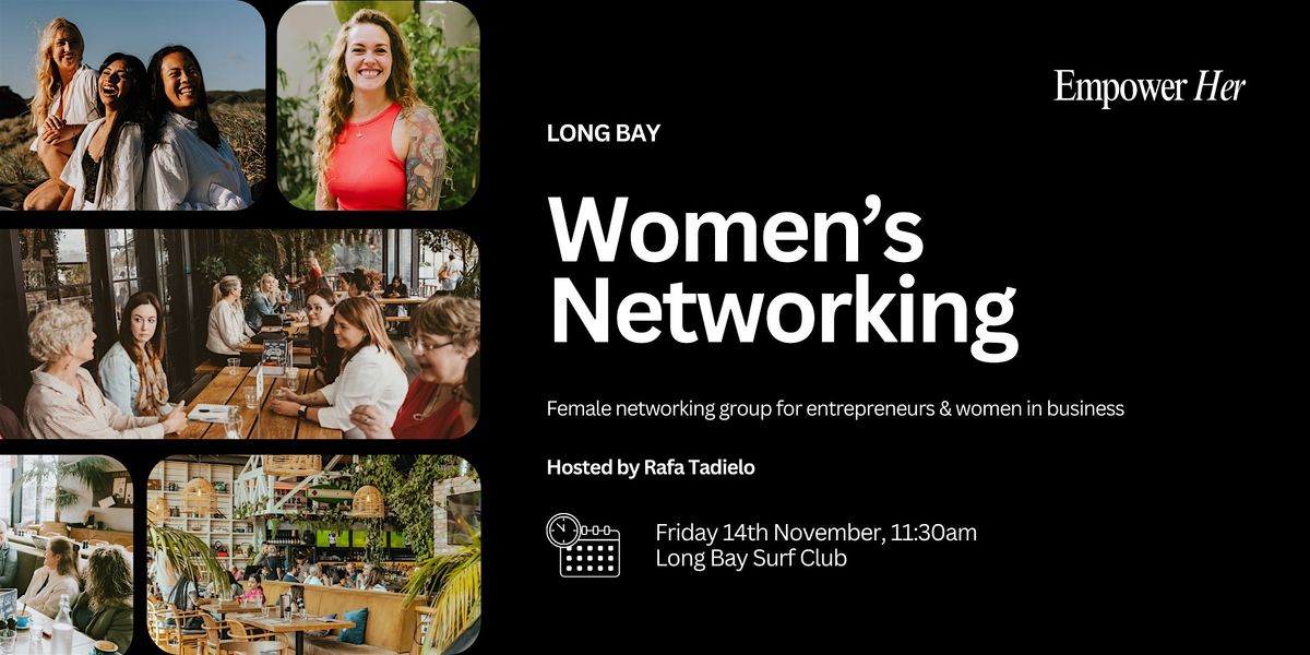 Long Bay  - Empower Her Networking - Serving not Selling, 14 November | Event in Auckland | AllEvents