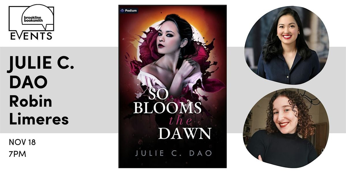 Julie C. Dao with Robin Limeres: So Blooms the Dawn, 18 November | Event in Brookline | AllEvents