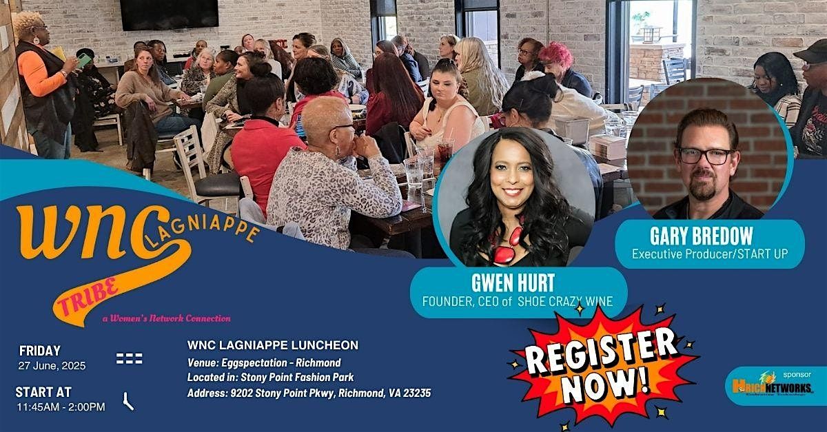 WNC Lagniappe (a Women's Network Connection) Luncheon, 27 June | Event in Richmond | AllEvents