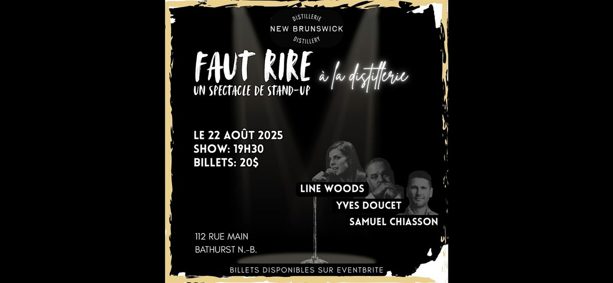 FAUT RIRE À LA DISTILLERIE, 22 August | Event in Bathurst | AllEvents