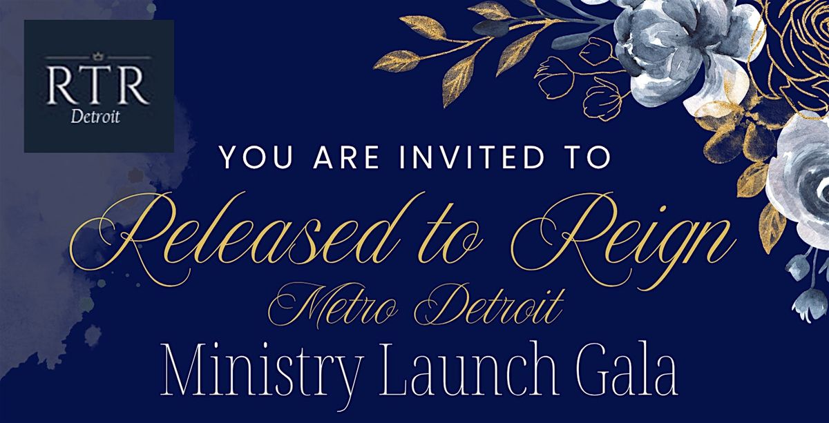 Released to Reign Detroit Ministry Launch Gala, 25 September | Event in Pontiac | AllEvents