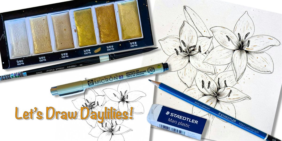 Let's Draw! Daylilies using pencil and ink, 9 July | Event in Travelers Rest | AllEvents
