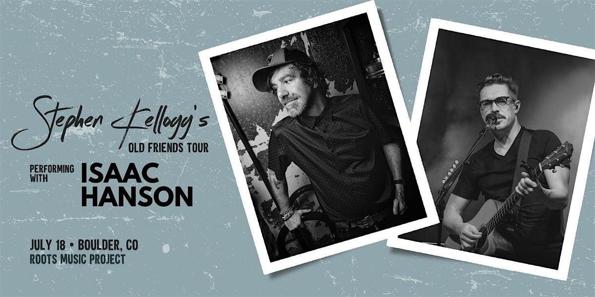 Stephen Kellogg's Old Friends Tour featuring Isaac Hanson, 18 July | Event in Boulder | AllEvents