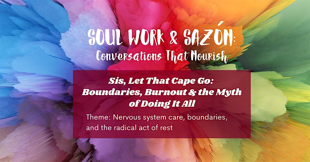 Soul Work & Sazón: Sis, Let That Cape Go, 15 November | Event in Las Vegas | AllEvents