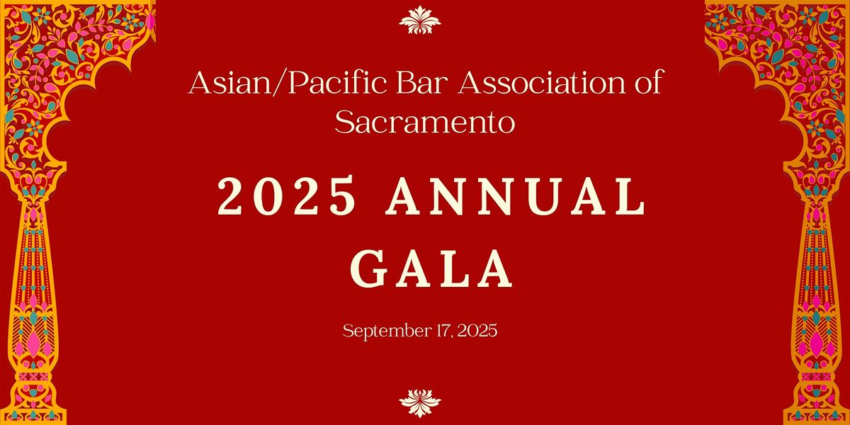 Asian/Pacific Bar Association of Sacramento (ABAS) 2025 Annual Gala, 17 September | Event in Sacramento | AllEvents