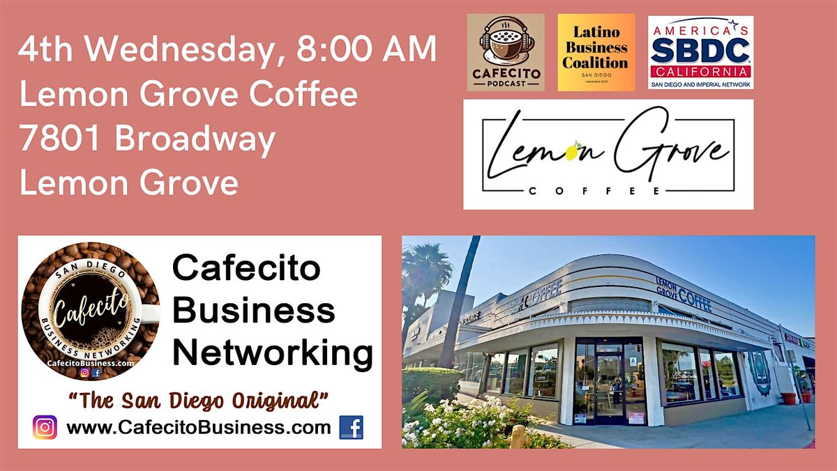 Cafecito Business Networking, Lemon Grove 4th Wednesday Aug, 27 August | Event in Lemon Grove | AllEvents