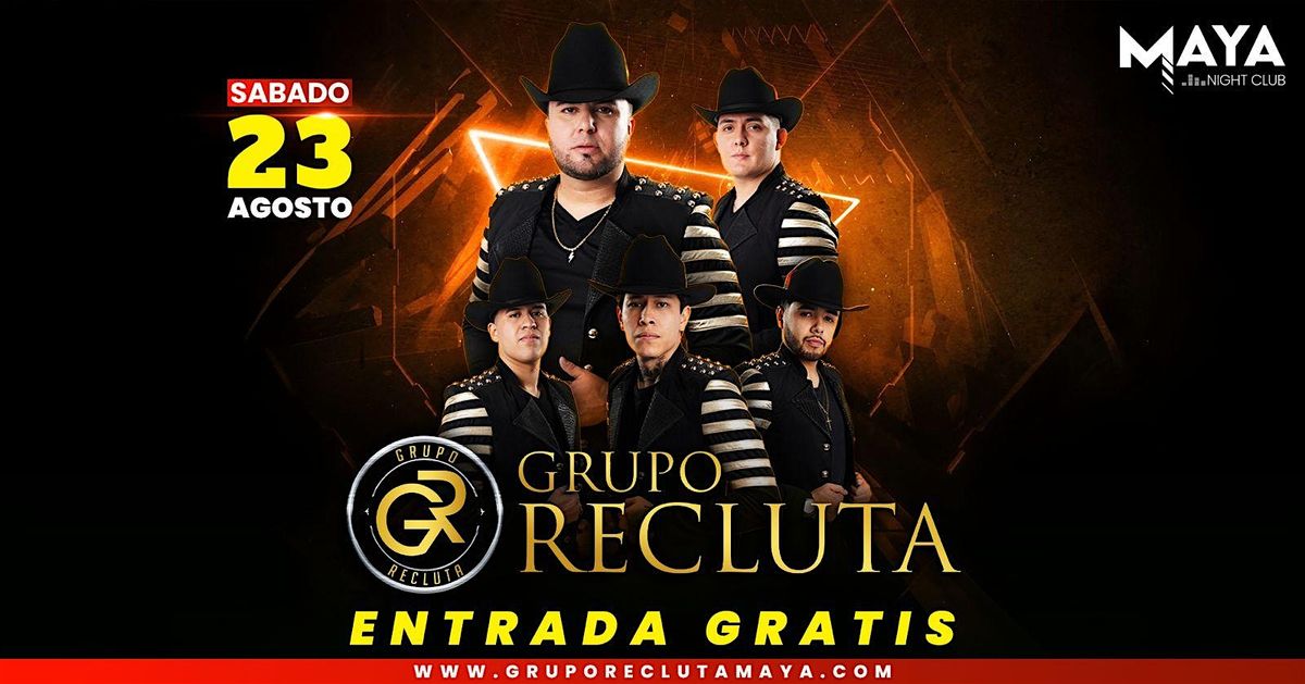 Grupo Recluta • Entrada Gratis @ Maya Nightclub, 23 August | Event in Redwood City | AllEvents