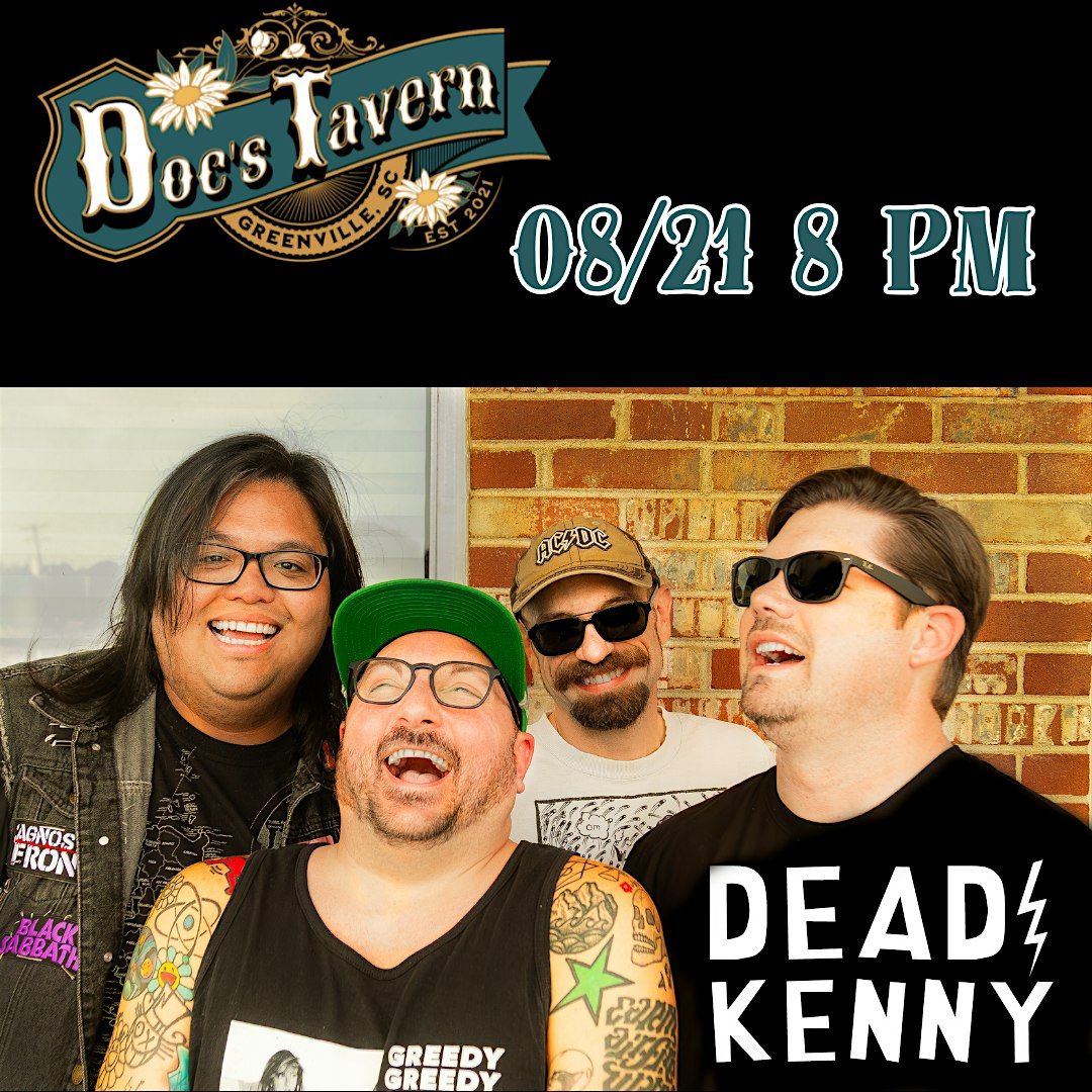 Dead Kenny, 21 August | Event in Greenville | AllEvents