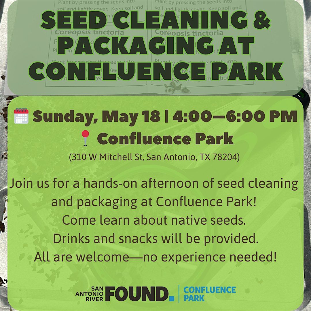 Seed Cleaning & Packaging at Confluence Park, 18 May | Event in San Antonio | AllEvents