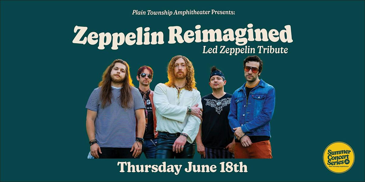 Zeppelin Reimagined - Led Zeppelin Tribute Band, 18 June | Event in Canton | AllEvents