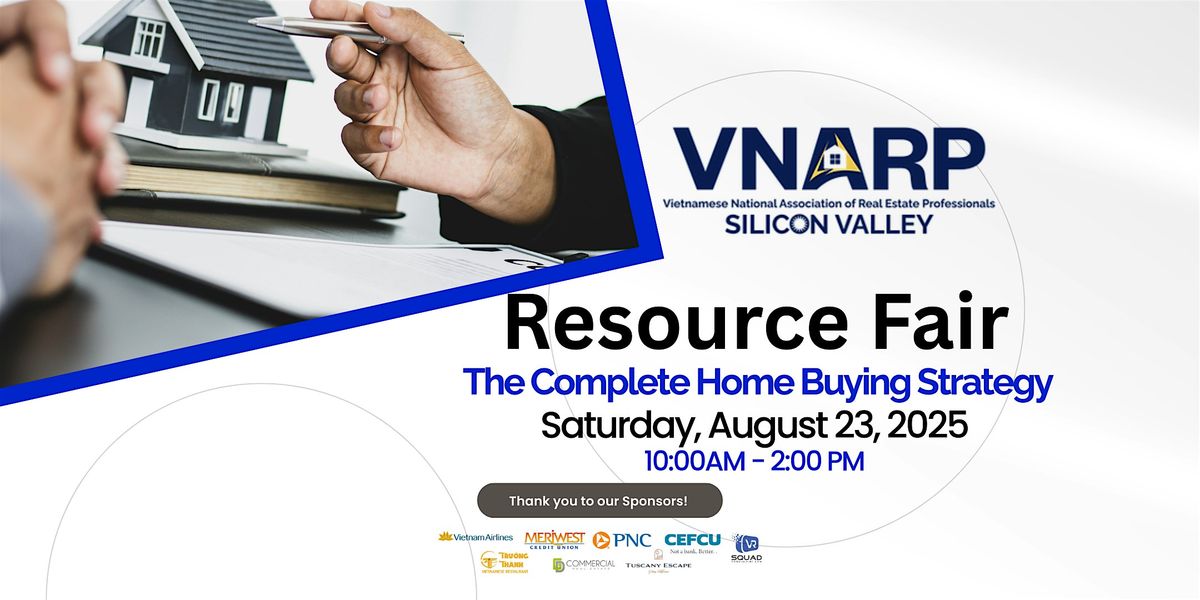 VNARP SV Resource Fair The Complete Home Buying Strategy, 23 August | Event in San Jose | AllEvents