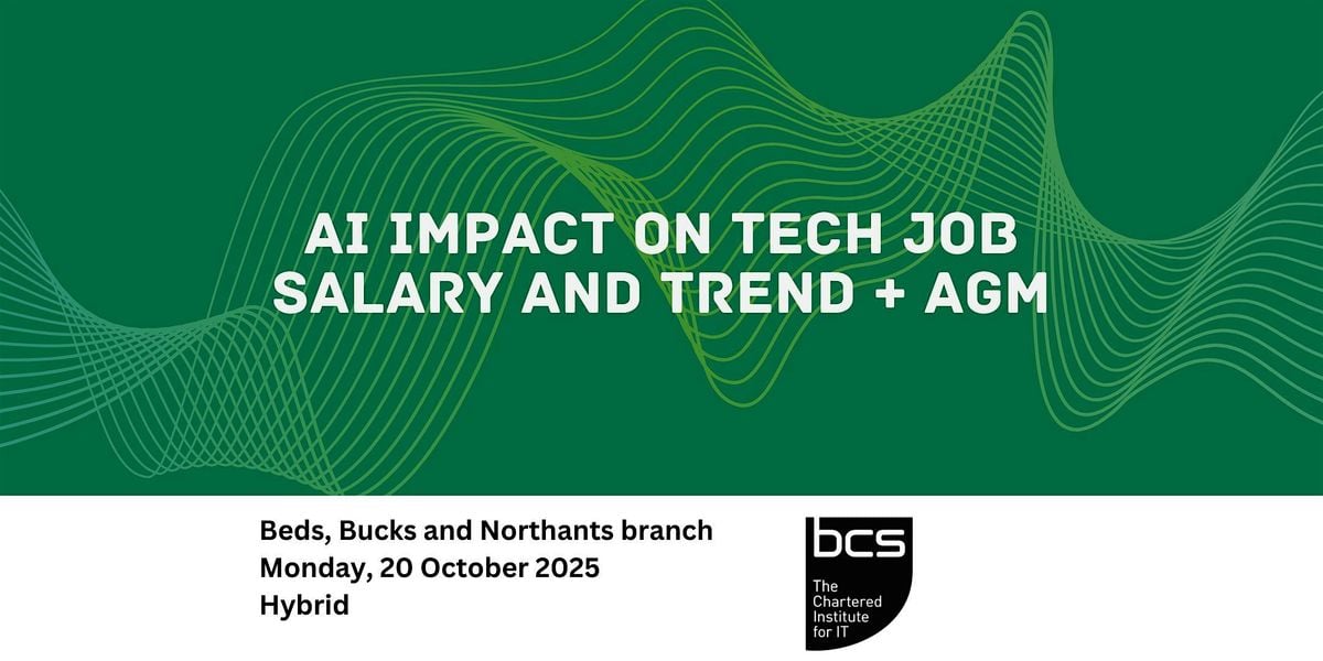 HYBRID: AI impact on tech job salary and trend + AGM, 20 October | Event in Milton Keynes | AllEvents
