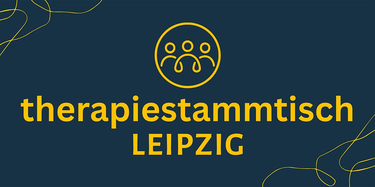 Therapiestammtisch Leipzig - VOL. 3/2025, 1 September | Event in Leipzig | AllEvents