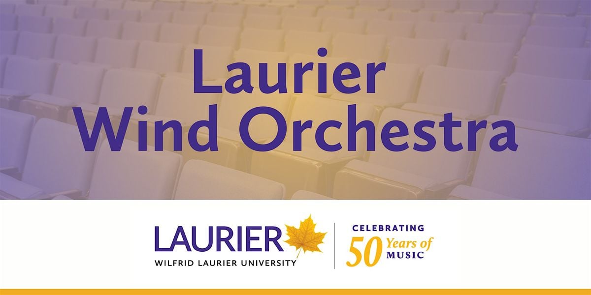 Laurier Wind Orchestra Concert, 25 October | Event in Waterloo | AllEvents