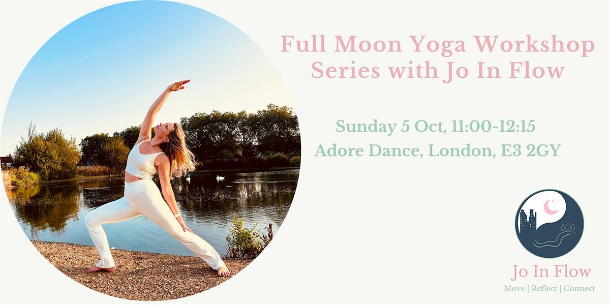 Full Moon Yoga Workshop Series  with Jo In Flow: Workshop 1 (Hunter's Moon), 5 October | Event in London | AllEvents