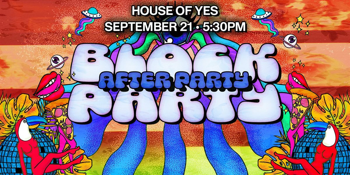Block Party AFTER PARTY! **Free All Night!**, 21 September | Event in Brooklyn | AllEvents