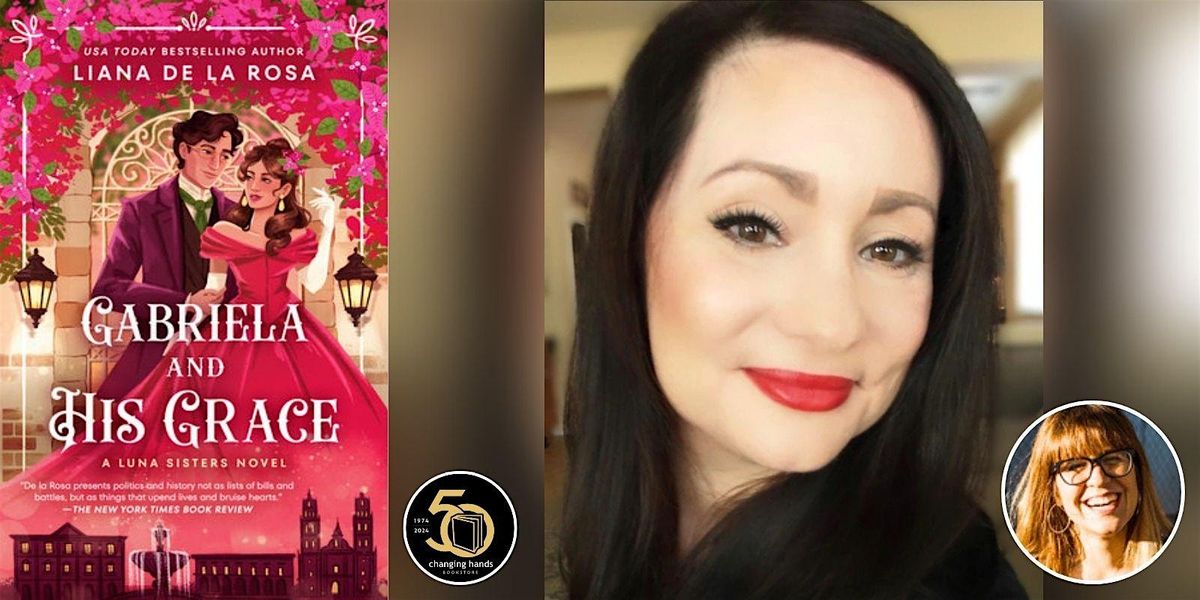 Liana De La Rosa with Ali Hazelwood: Gabriela and His Grace, 25 August | Event in Mesa | AllEvents