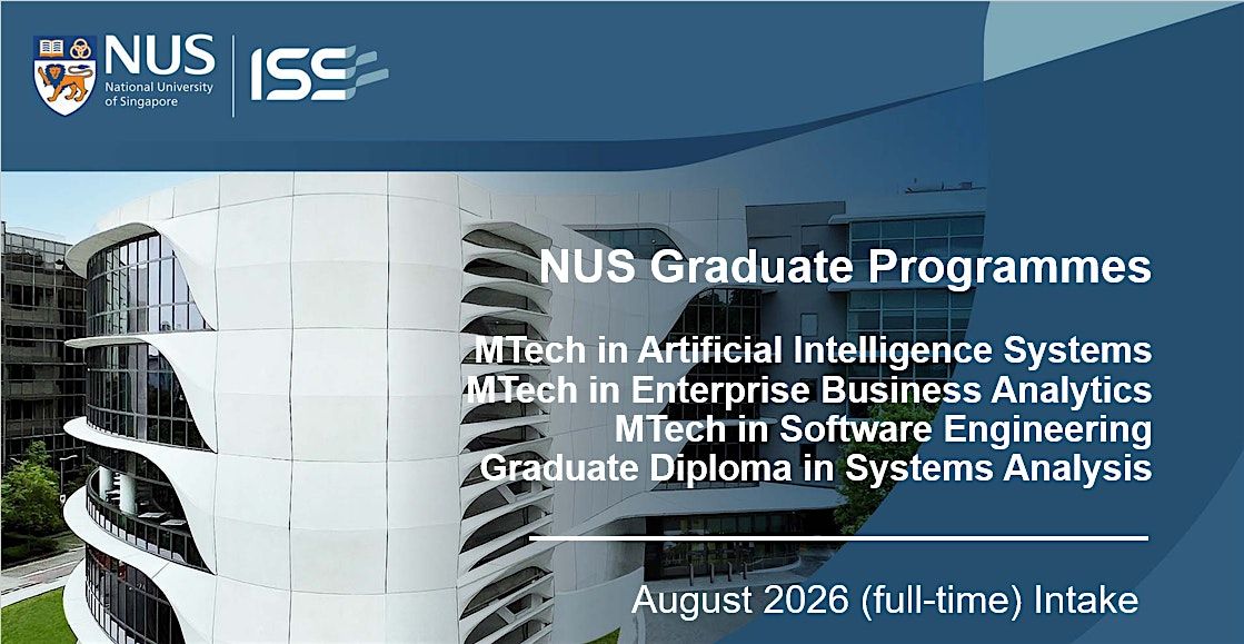 NUS-ISS Graduate Programmes: Preview, Entrance Test & Interview: CHENNAI, 8 March | Event in Chennai | AllEvents