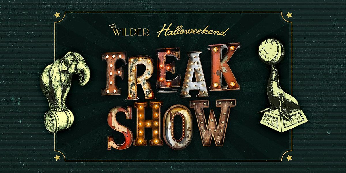 Freakshow Halloweekend | The Wilder, 31 October | Event in Fort Lauderdale | AllEvents