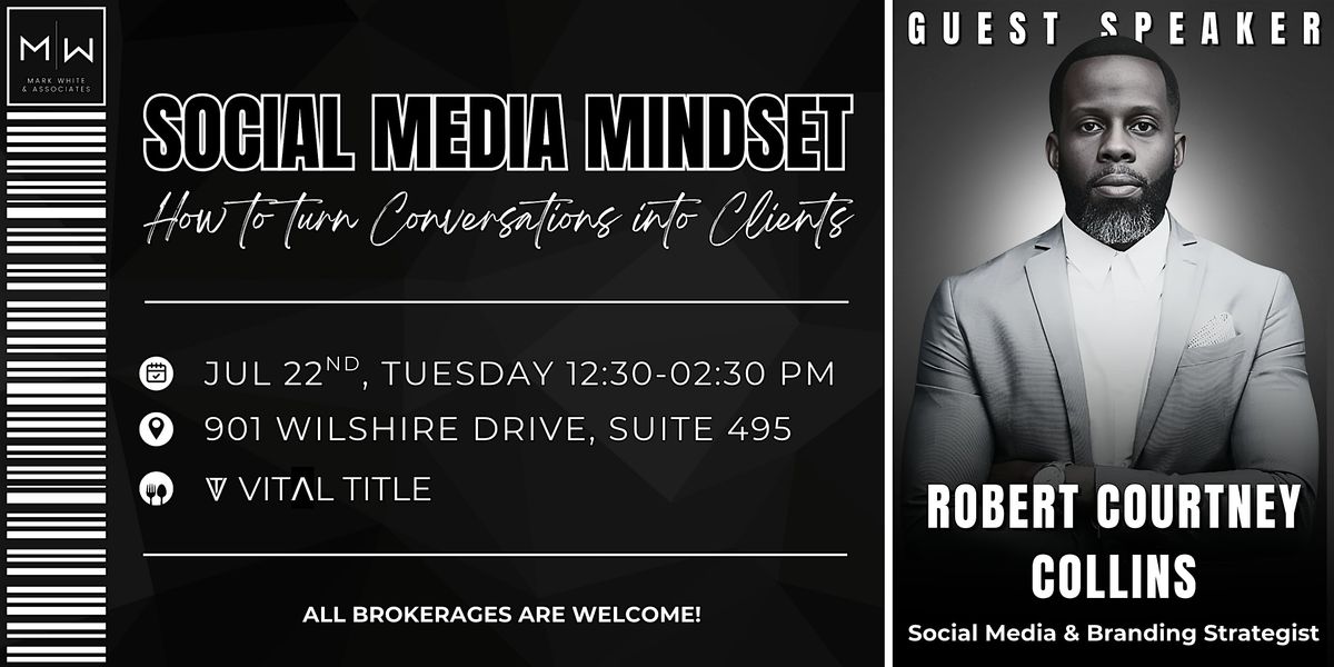 Robert Courtney - Social Media Mindset -Turn Conversations into Clients, 22 July | Event in Troy | AllEvents