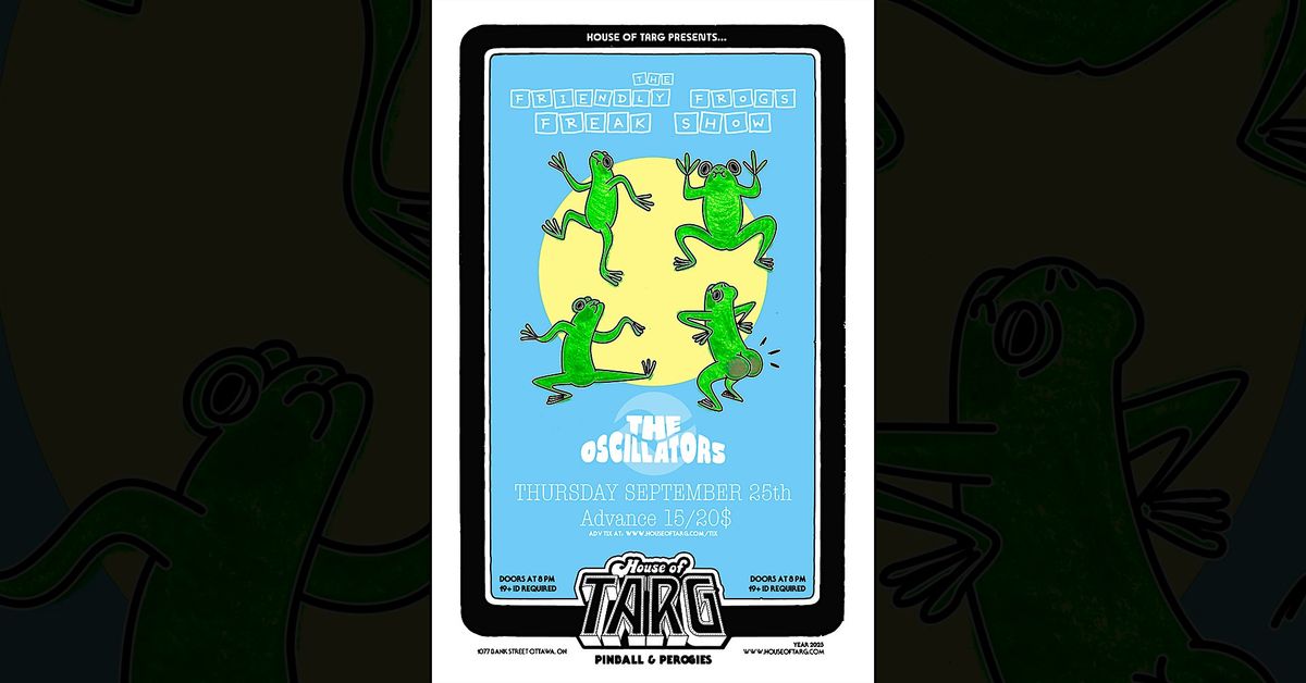 FRIENDLY FROGS FREAK SHOW (Mtl Funk) + The Oscillators | Event in Ottawa | AllEvents
