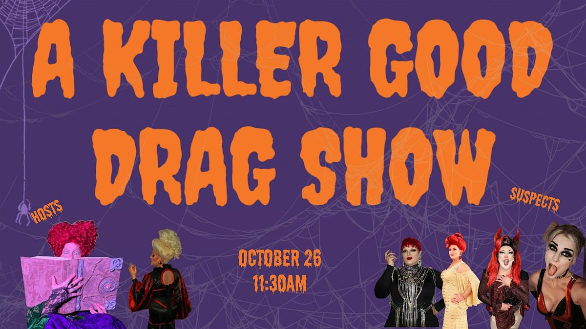 Killer Good Drag Show - Halloween Extravaganza, 26 October | Event in Lexington | AllEvents