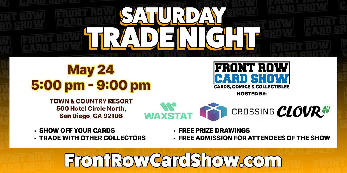 Trade Night at Front Row Card Show San Diego, 24 May | Event in San Diego | AllEvents