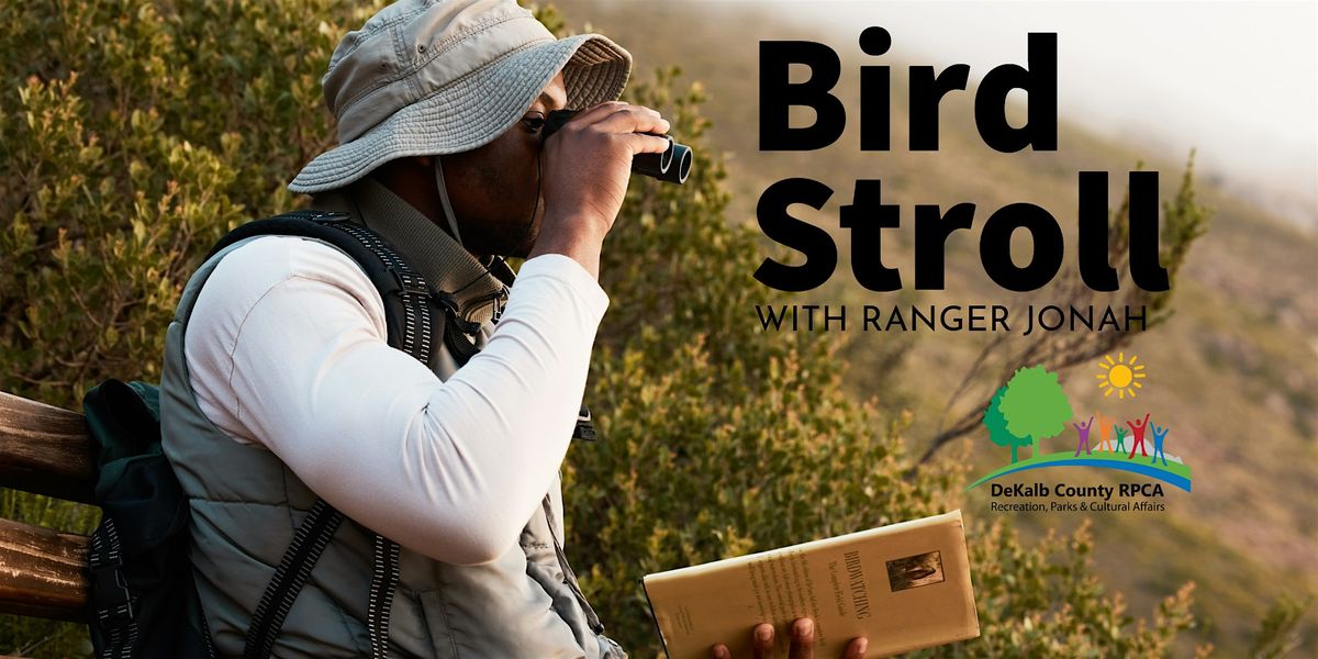 Bird Stroll with Ranger Jonah, 3 July | Event in Decatur | AllEvents