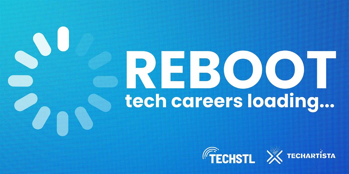 Reboot: Tech Careers Loading..., 28 August | Event in St. Louis | AllEvents