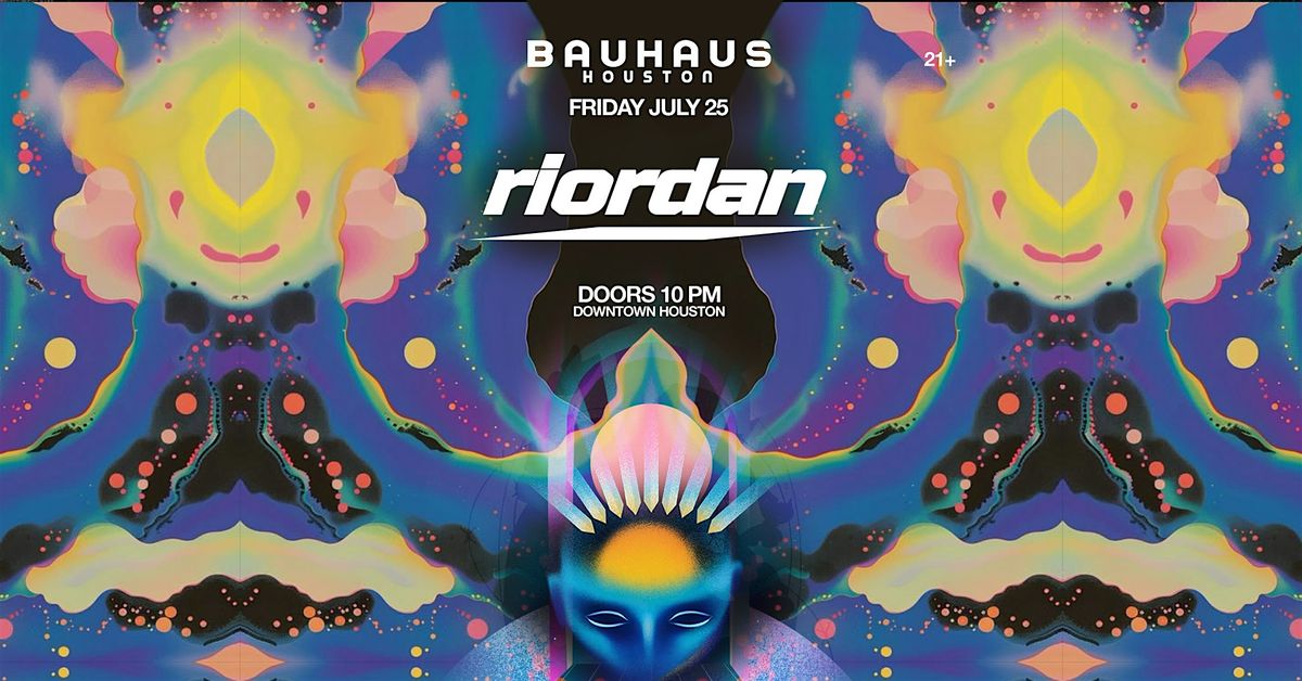 RIORDAN @ Bauhaus Houston, 25 July | Event in Houston | AllEvents
