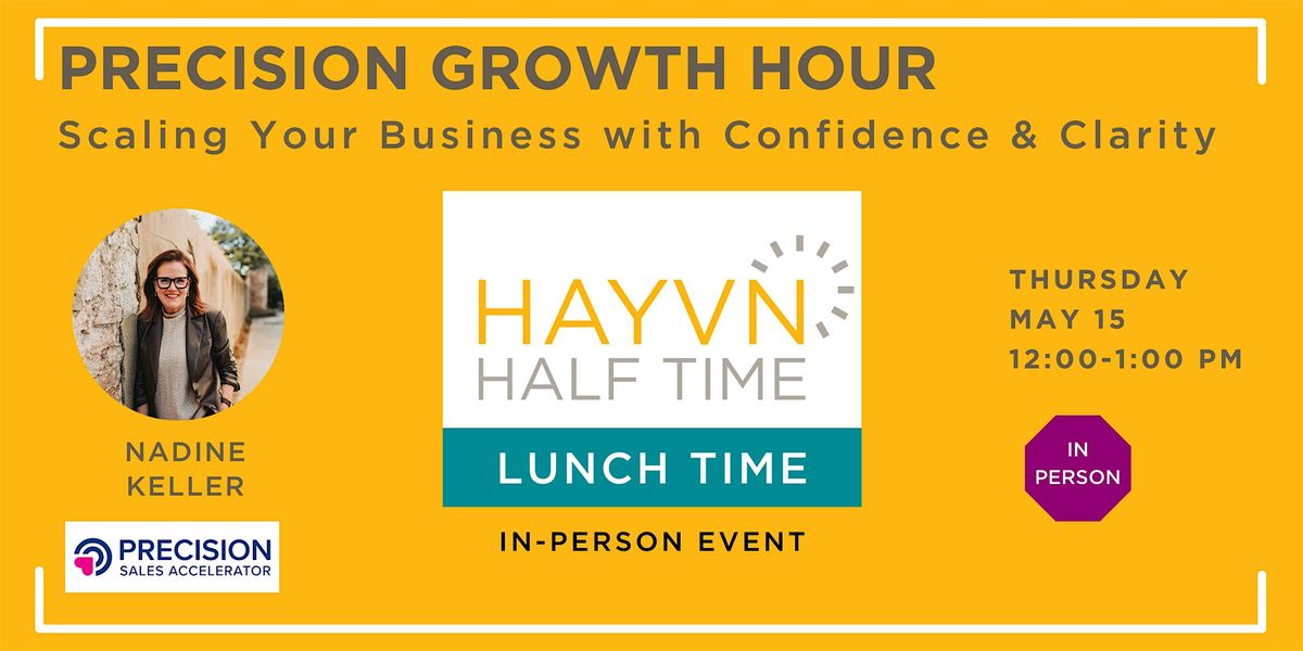 Halftime: Precision Growth Hour: Scaling Your Biz w/ Confidence and Clarity, 15 May | Event in Darien | AllEvents