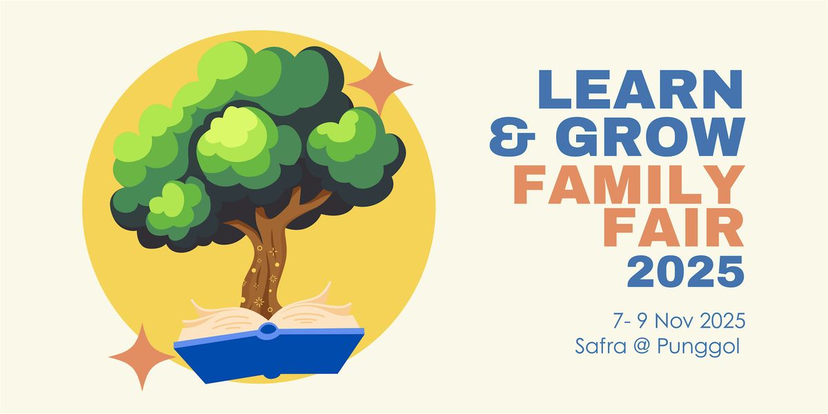 Learn and Grow Family Event 2025 (Nov 7–9), 7 November | Event in Pasir Ris | AllEvents