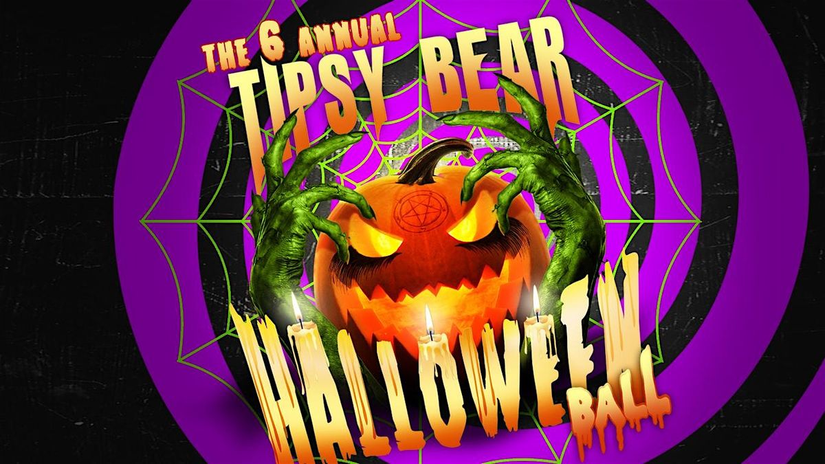 The 6th Annual Tipsy Bear Annual Halloween Ball
