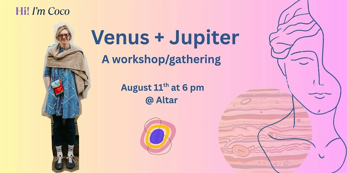 Jupiter + Venus Vibes, 11 August | Event in Chicago | AllEvents