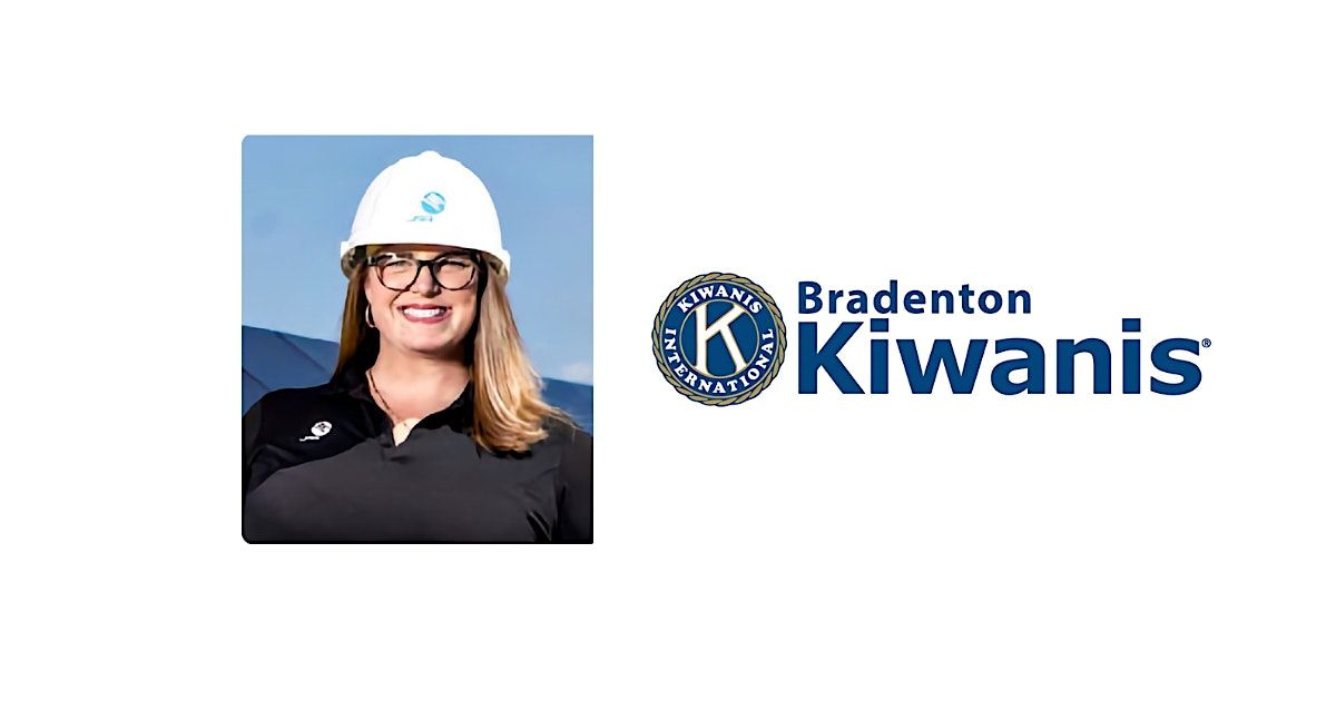 Bradenton Kiwanis Speaker: Devaney Iglesias, FP&L, 5 August | Event in Bradenton | AllEvents