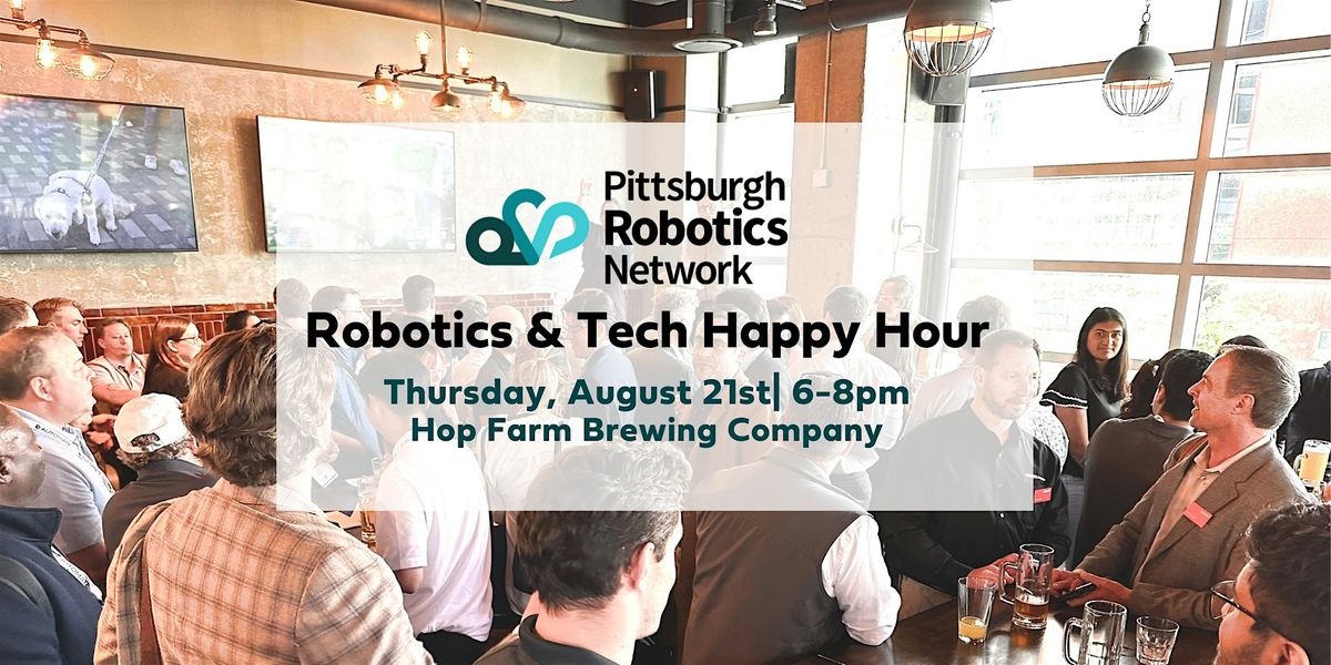 Robotics and Tech Happy Hour, 21 August | Event in Pittsburgh | AllEvents