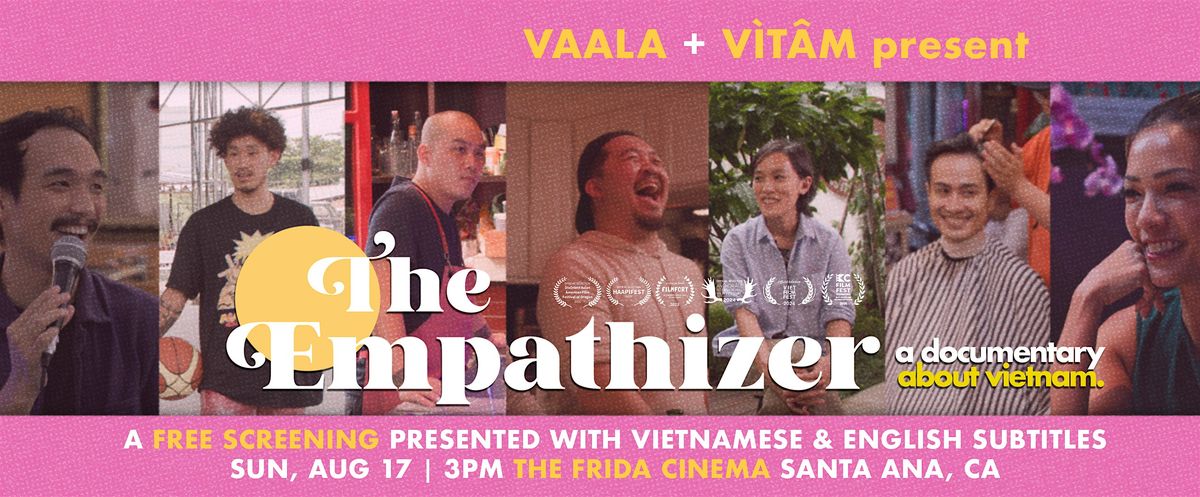 VAALA + VìTÂM Present: A Special Screening of "The Empathizer", 17 August | Event in Santa Ana
