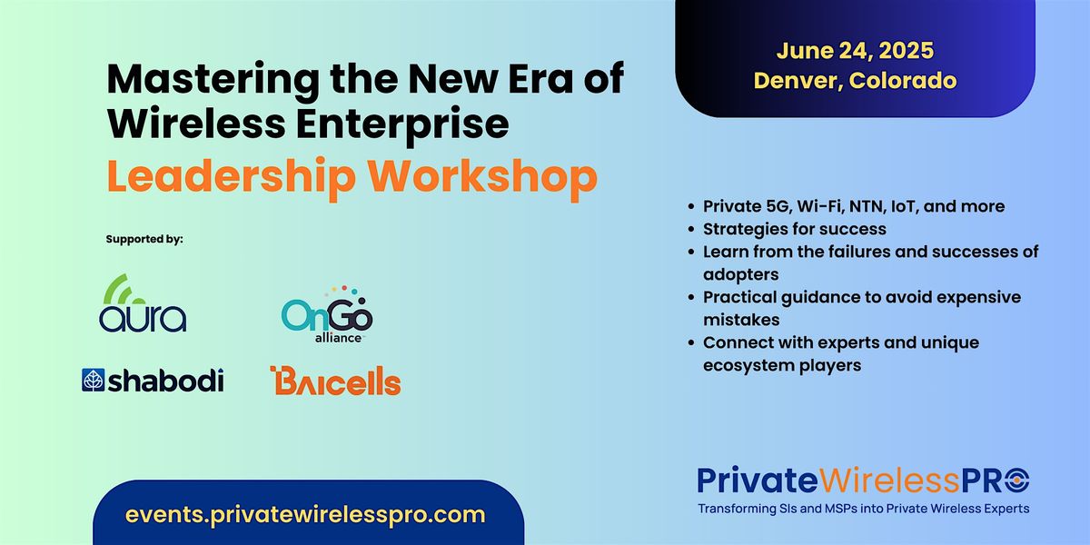 Mastering the New Era of Wireless Enterprise: Leadership Workshop, 24 June | Event in Denver | AllEvents