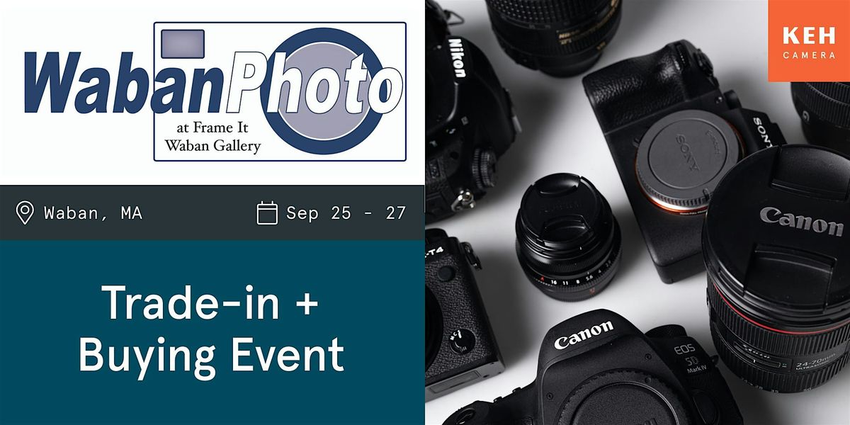 Sell your camera gear (free event) at Frame It/Waban Gallery, 25 September | Event in Waban | AllEvents