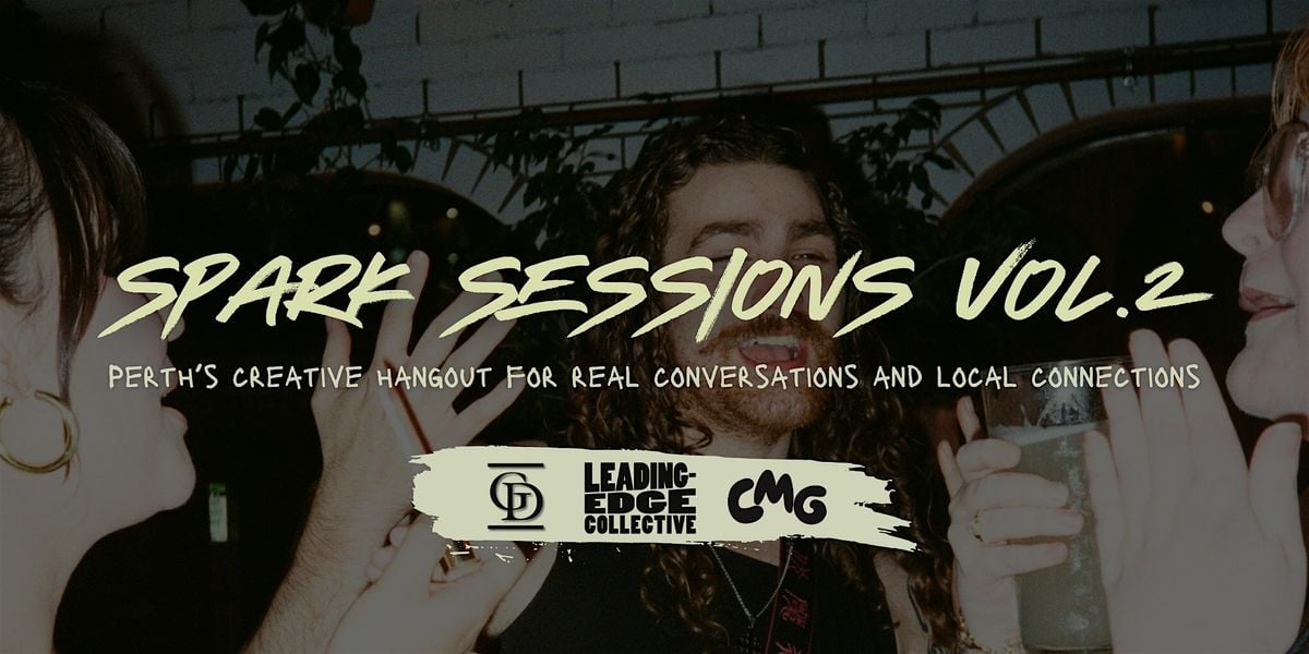 SPARK SESSIONS VOL.2, 7 November | Event in Perth | AllEvents
