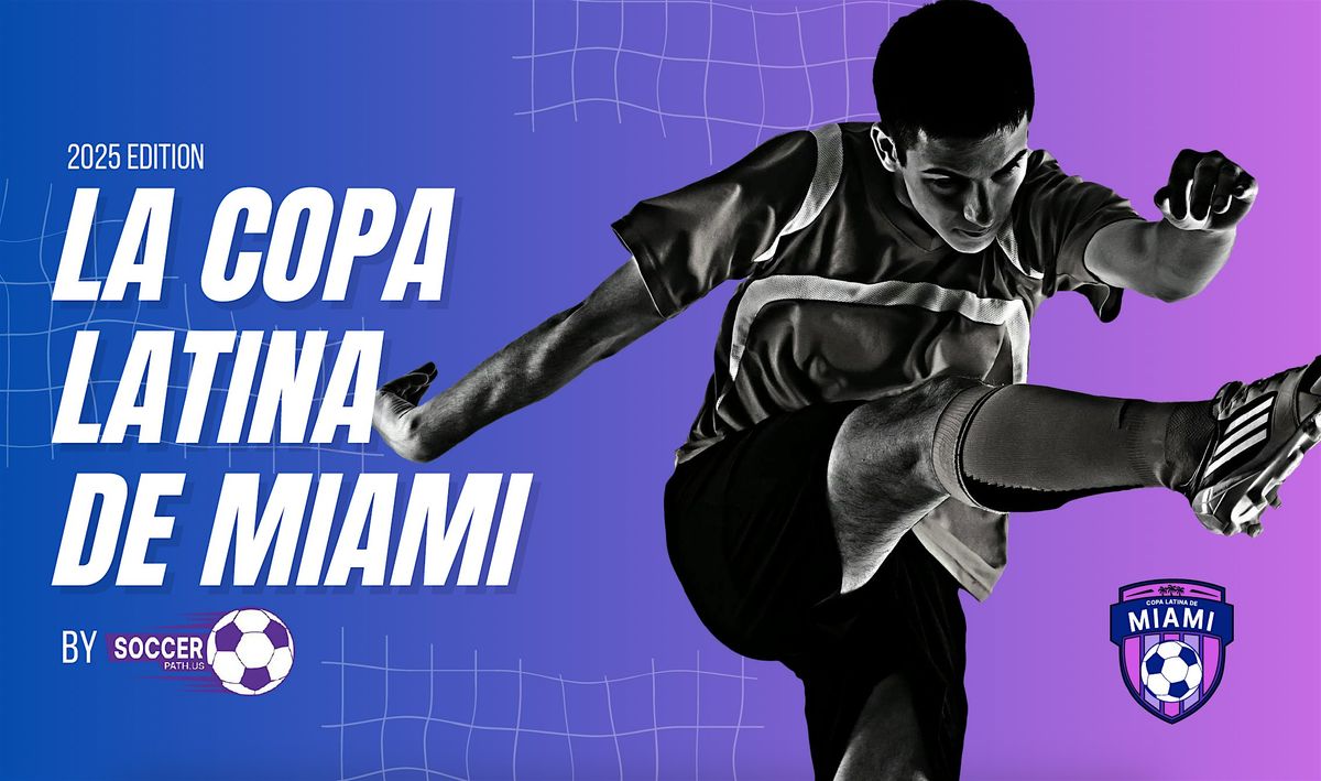Copa Latina De Miami U16, 4 May | Event in Miami | AllEvents
